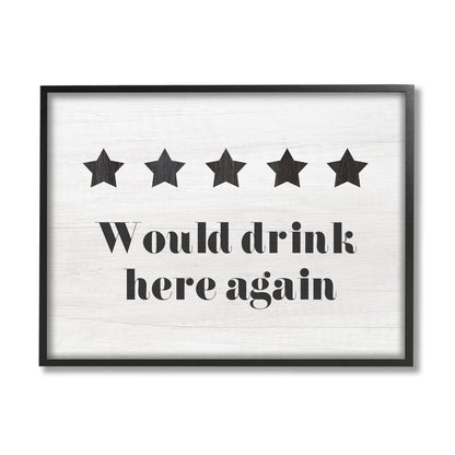Five Star Review Would Drink Here Again Phrase